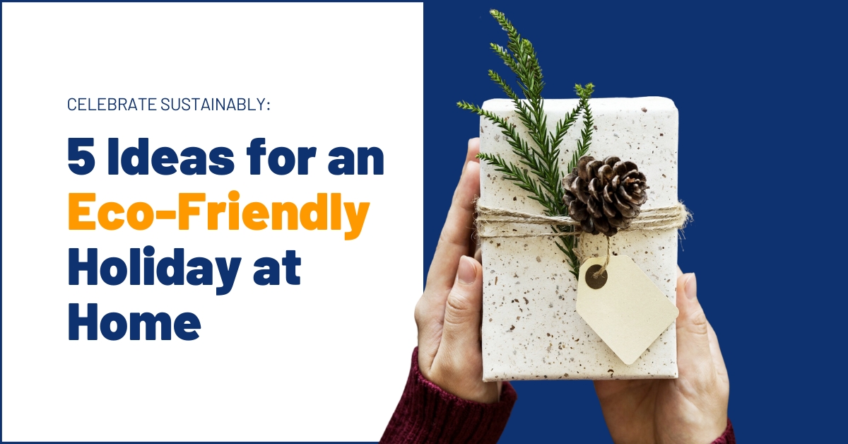 5 Ideas For An Eco-Friendly Holiday At Home